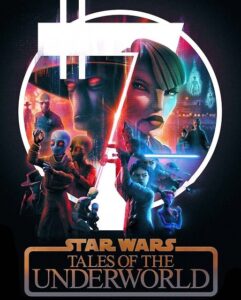 مسلسل Star Wars Tales of the Underworld الحلقة 3 مترجمة