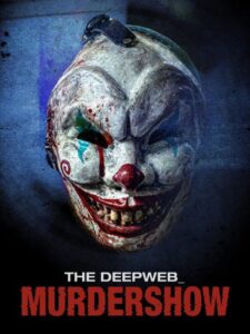 مشاهدة فيلم The Deep Web: Murdershow 2023 مترجم حصرى اون لاين على أكثر من سيرفر