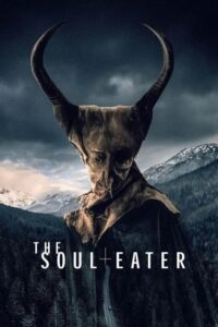 مشاهدة فيلم The Soul Eater 2024 مترجم حصرى اون لاين على أكثر من سيرفر